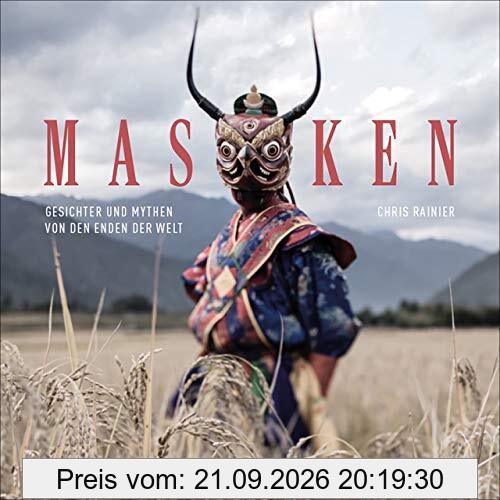 Bildband: Masken - Gesichter und Mythen von den Enden der Welt. Eine einzigartige Sammlung seltener traditioneller Masken aus allen …