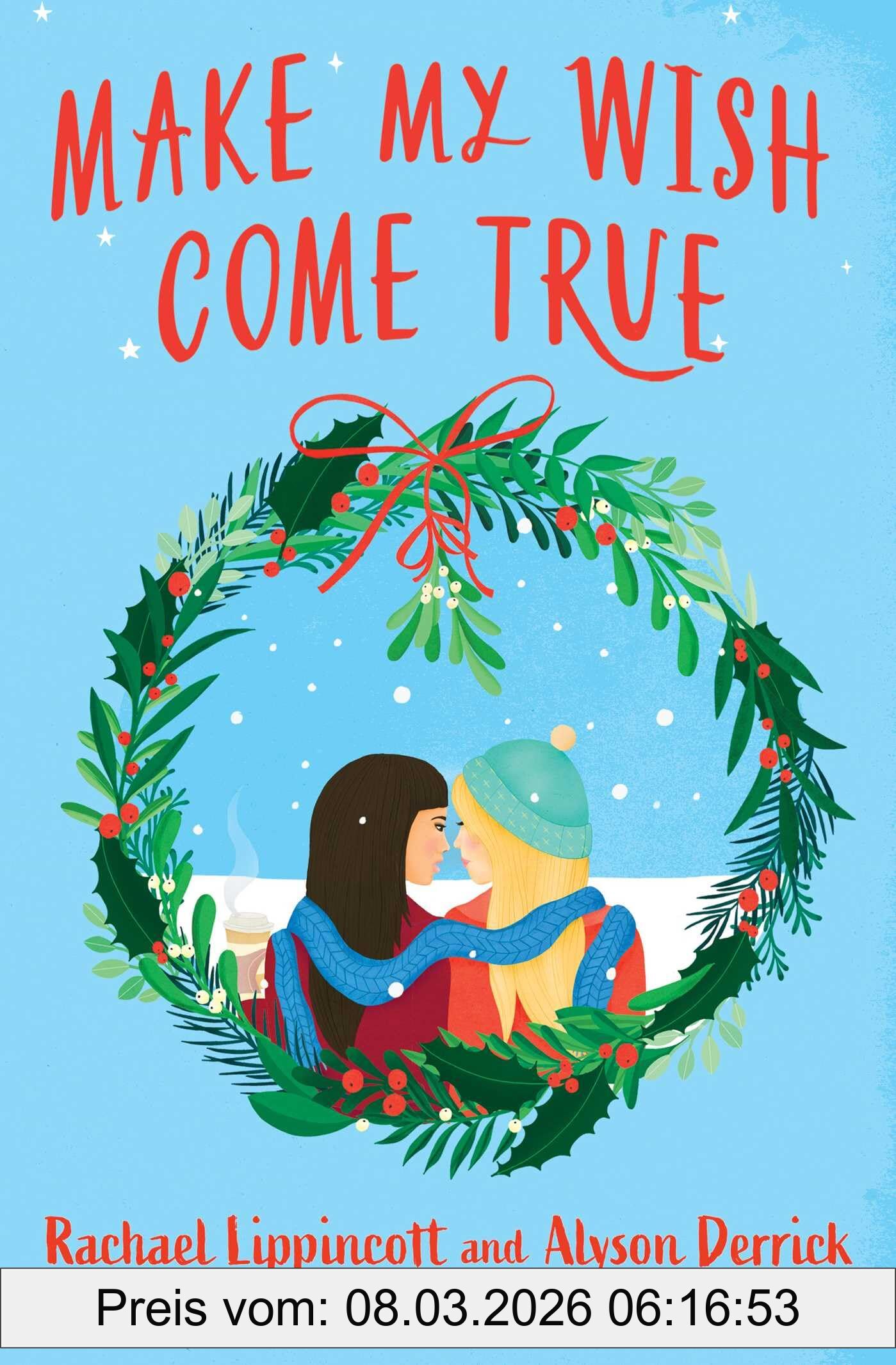 Rachael Lippincott Make My Wish Come True, The Cosiest Sapphic Christmas Love Story