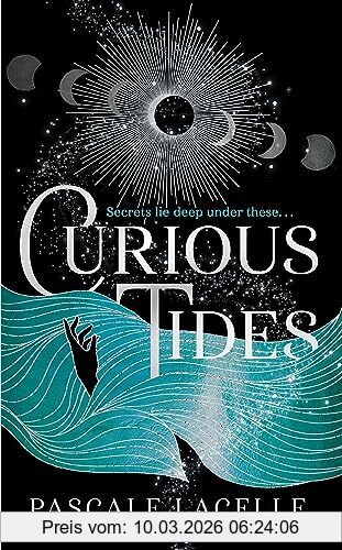 Pascale Lacelle Curious Tides, Your New Dark Academia Obsession . . . (The Drowned Gods Duology, Band 1)