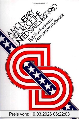 Milton Friedman Monetary History Of The United States, 1867-1960 (National Bureau Of Economic Research Publications)