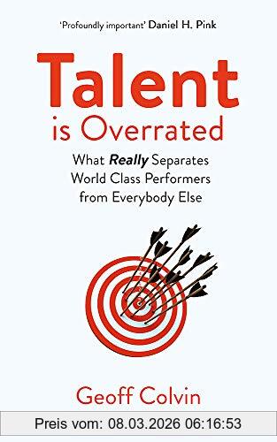 Geoff Colvin Talent Is Overrated 2nd Edition, What Really Separates World-Class Performers From Everybody Else