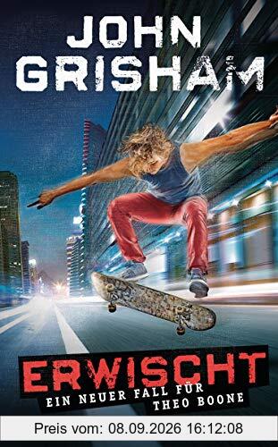 Erwischt: ein neuer Fall für Theo Boone (Jugendbücher - Theo Boone, Band 7)