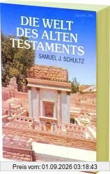 Die Welt des Alten Testaments