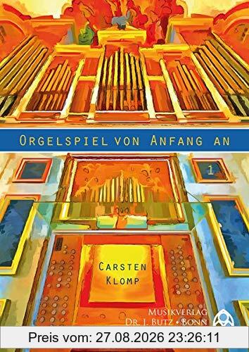 Orgelspiel von Anfang an: Orgelschule für Anfänger