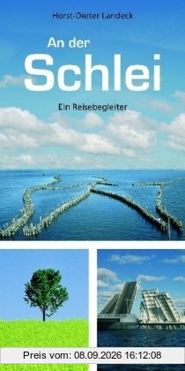 An der Schlei: Ein Reisebegleiter / Wander- und Radfahrtouren mit dem Landarzt-Weg