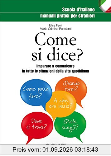 Come si dice? Imparare a comunicare in tutte le situazioni della vita quotidiana