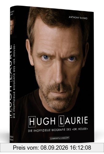 Hugh Laurie - Die inoffizielle Biografie des »Dr. House«