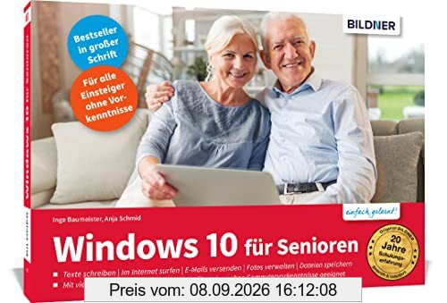 Windows 10 für Senioren - aktualisierte Neuauflage: Das umfassende Lernbuch für Einsteiger ohne Vorkenntnisse. Leicht verständlich, große Schrift & komplett in Farbe!