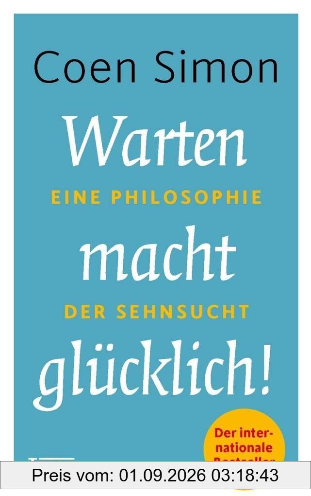 Warten macht glücklich!