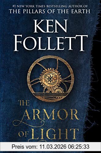 Ken Follett The Armor Of Light, A Novel (Kingsbridge, Band 5)