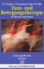 Tanz- und Bewegungstherapie: In Theorie und Praxis