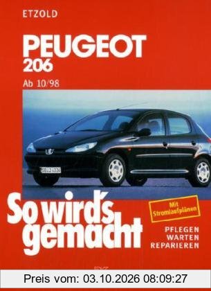 Peugeot 206 - Von 10/98 bis 5/13: So wird`s gemacht - Band 121