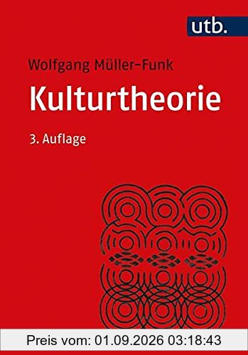Kulturtheorie: Einführung in Schlüsseltexte der Kulturwissenschaften