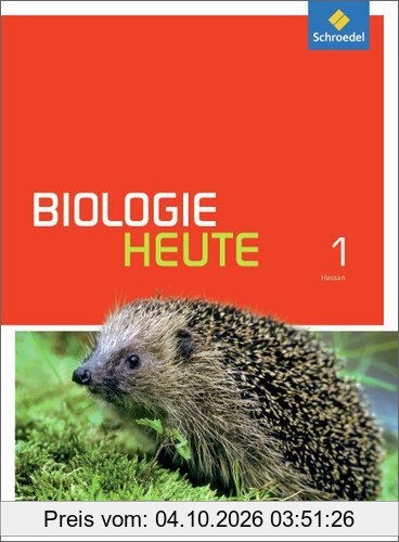 Biologie heute SI - Ausgabe 2014 für Gymnasien in Hessen: Schülerband 1