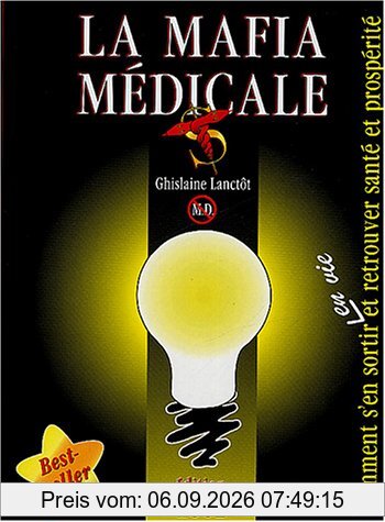 La Mafia médicale, édition 2002