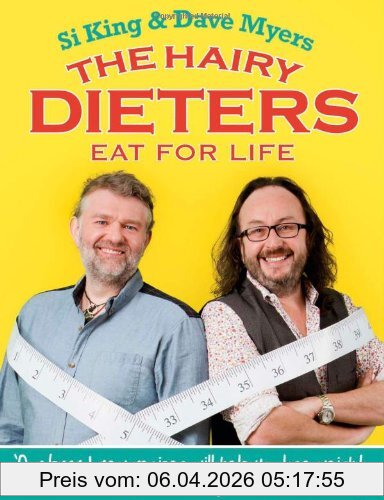 Dave Myers The Hairy Dieters Eat For Life, How To Love Food, Lose Weight And Keep It Off For Good! (Hairy Bikers)