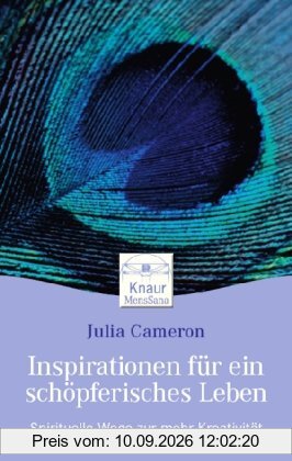 Inspirationen für ein schöpferisches Leben: Spirituelle Wege zu mehr Kreativität: Spirtuelle Wege zu mehr Kreativität