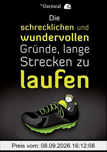 Die schrecklichen und wundervollen Gründe, lange Strecken zu laufen