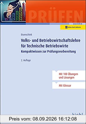 Volks- und Betriebswirtschaftslehre für Technische Betriebswirte: Kompaktwissen zur Prüfungsvorbereitung