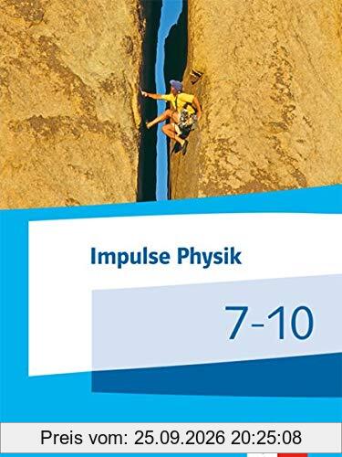 Impulse Physik Mittelstufe: Schülerbuch Klasse 7-10/8-11
