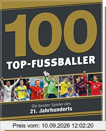100 Top-Fußballer: Die besten Spieler des 21. Jahrhunderts