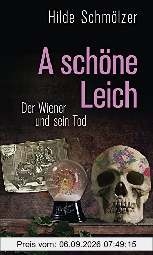 A schöne Leich: Der Wiener und sein Tod
