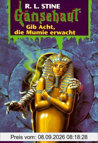 Gänsehaut 23. Gib Acht, die Mumie erwacht.