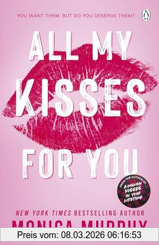 Monica Murphy All My Kisses For You, Lancaster Prep, The Next Generation, The New Spicy Romance Series From The New York Times Bestselling Author (Lancaster