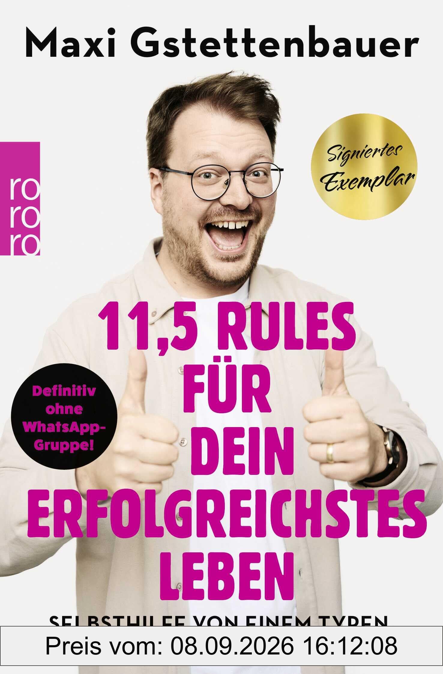 11,5 Rules für dein erfolgreichstes Leben: Selbsthilfe von einem Typen, der auch keine Ahnung hat | Handsignierte limitierte Ausgabe