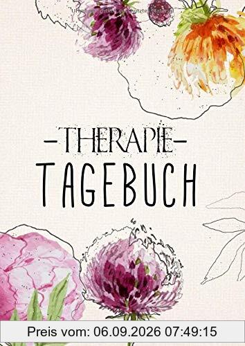 Therapietagebuch für Patienten. Zum Ausfüllen und Ankreuzen.: Ein Therapie-Tool für Psychologen und Psychiater. Eine Selbsthilfebuch gegen Depression, Burnout, Borderline, Angststörung...