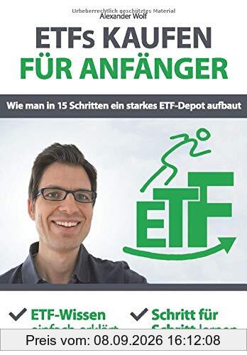 ETFs kaufen für Anfänger - Wie man in 15 Schritten ein starkes ETF-Depot aufbaut: ETF-Wissen einfach erklärt - Schritt für Schritt lernen