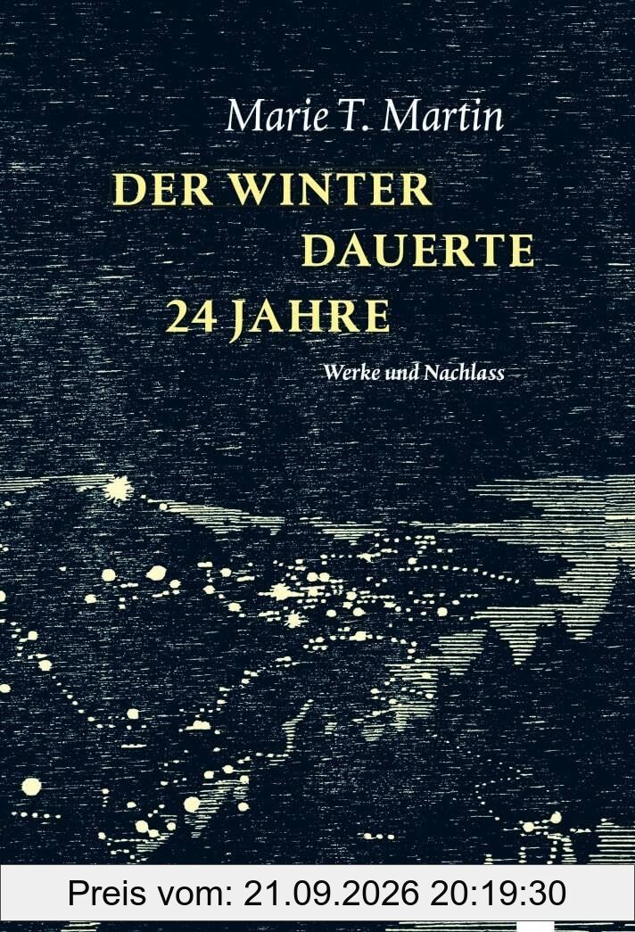 Der Winter dauerte 24 Jahre: Werke und Nachlass