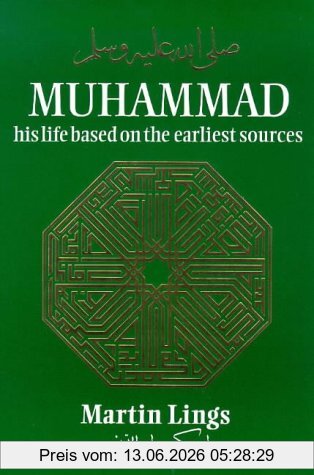Martin Lings Muhammad, His Life Based On The Earliest Sources