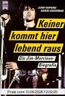 Keiner kommt hier lebend raus. Die Jim - Morrison- Biographie.