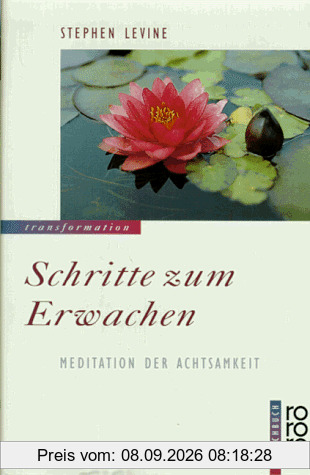 Schritte zum Erwachen. Meditation der Achtsamkeit.