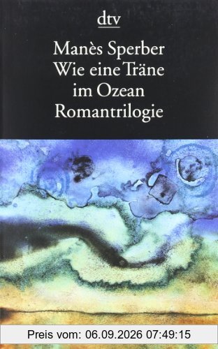 Wie eine Träne im Ozean: Romantrilogie