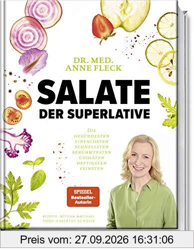 Salate der Superlative: Die gesündesten, einfachsten, schnellsten, berühmtesten, coolsten, deftigsten, feinsten