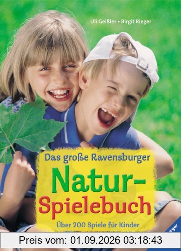 Das große Ravensburger Natur-Spielebuch: Über 200 Spiele für Kinder