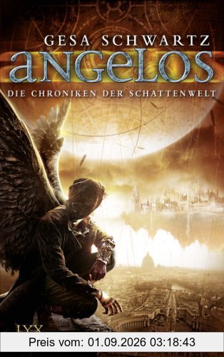 Die Chroniken der Schattenwelt: Angelos