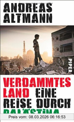 Andreas Altmann Verdammtes Land, Eine Reise Durch Palästina