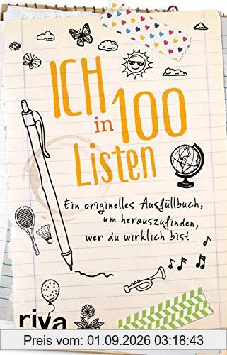 Ich in 100 Listen: Ein originelles Ausfüllbuch, um herauszufinden, wer du wirklich bist