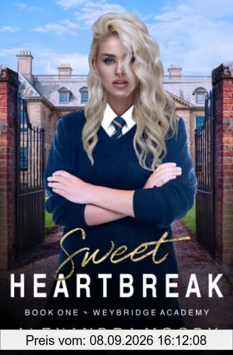 Sweet Heartbreak (Weybridge Academy, Band 1)