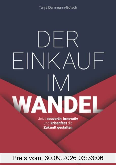 Der Einkauf im Wandel: Jetzt souverän, innovativ und krisenfest die Zukunft gestalten