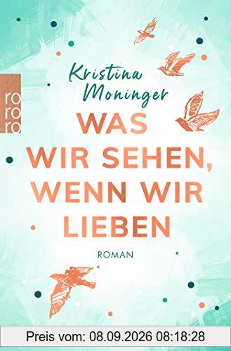 Was wir sehen, wenn wir lieben