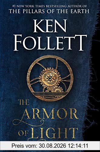 The Armor of Light: A Novel (Kingsbridge, Band 5)