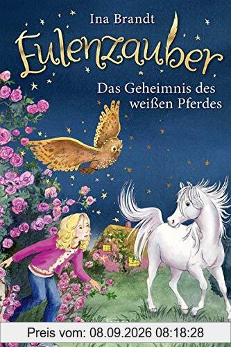 Eulenzauber (13). Das Geheimnis des weißen Pferdes