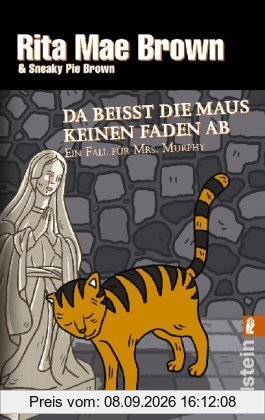 Da beißt die Maus keinen Faden ab: Ein Fall für Mrs. Murphy (Ein Mrs.-Murphy-Krimi)