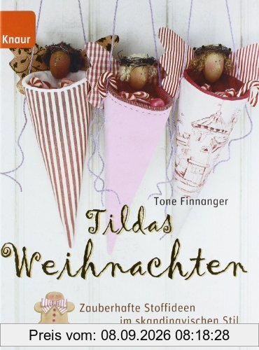 Tildas Weihnachten: Zauberhafte Stoffideen im skandinavischen Stil