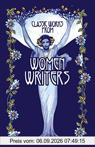 Classic Works from Women Writers (Leather-bound Classics)