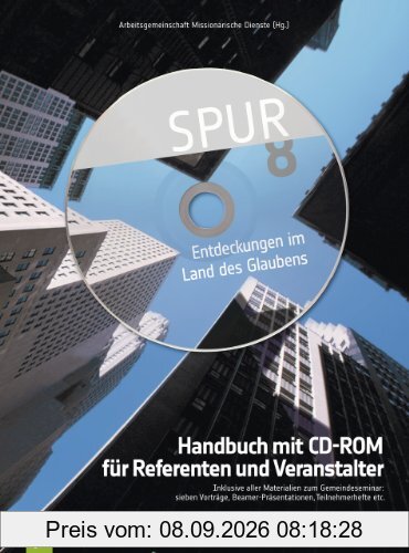 Spur 8: Handbuch mit CD-ROM für Referenten und VeranstalterInclusive aller Materialien zum Gemeindeseminar: Sieben Vorträge, Beamer-Präsentationen, Teilnehmerhefte etc